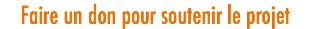 Faire un don pour soutenir le projet
